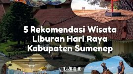 PAMFLET. Potret 5 rekomendasi wisata di Sumenep saat libur lebaran tiba. (Dok. Redaksi Linkking.id)
